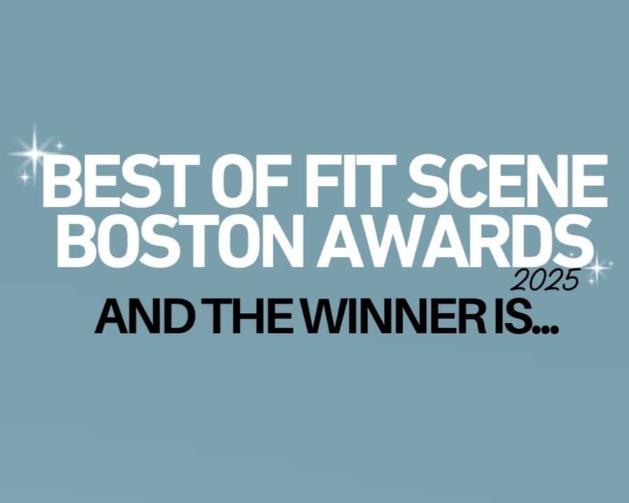 The Winner of the Best of Fit Scene Boston Award 2025 🎉